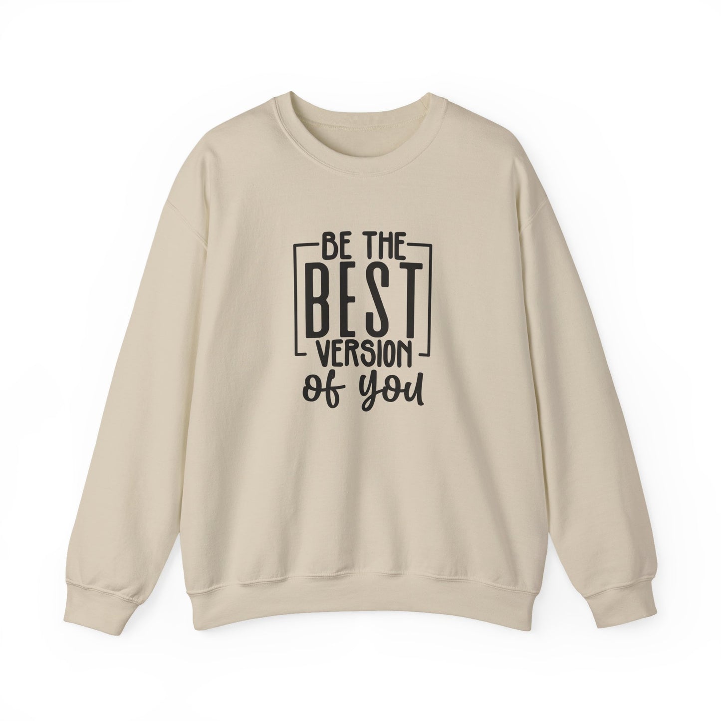 Be The Best Version Of You Crewneck Sweatshirt