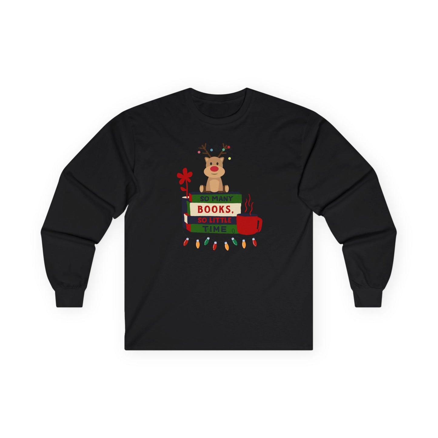 So Many Books So Little Time Christmas Ultra Cotton Long Sleeve T Shirt