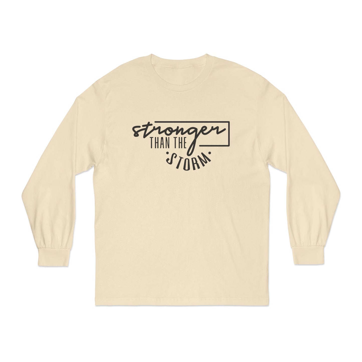 Stronger Than The Storm Long Sleeve T-Shirt