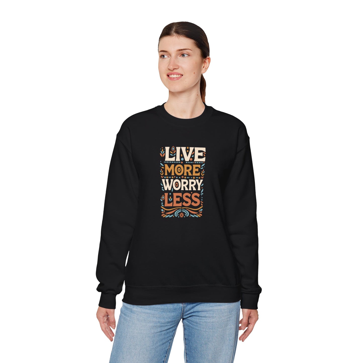 Live More Worry Less Crewneck Sweatshirt