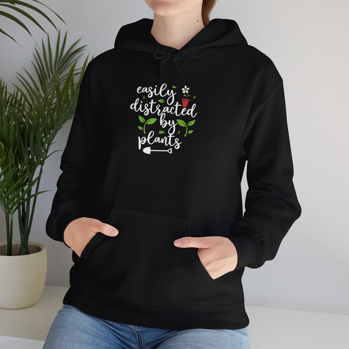 Easily Distracted By Plants Hooded Sweatshirt