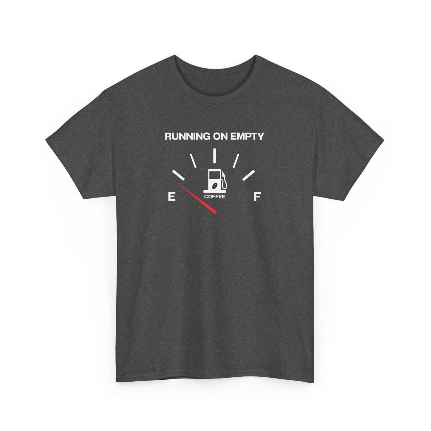 Empty Fuel Coffee T-Shirt unny Caffeine Lovers Shirt, Low Energy Coffee Tee for Morning People, Coffee Addict Graphic Tee