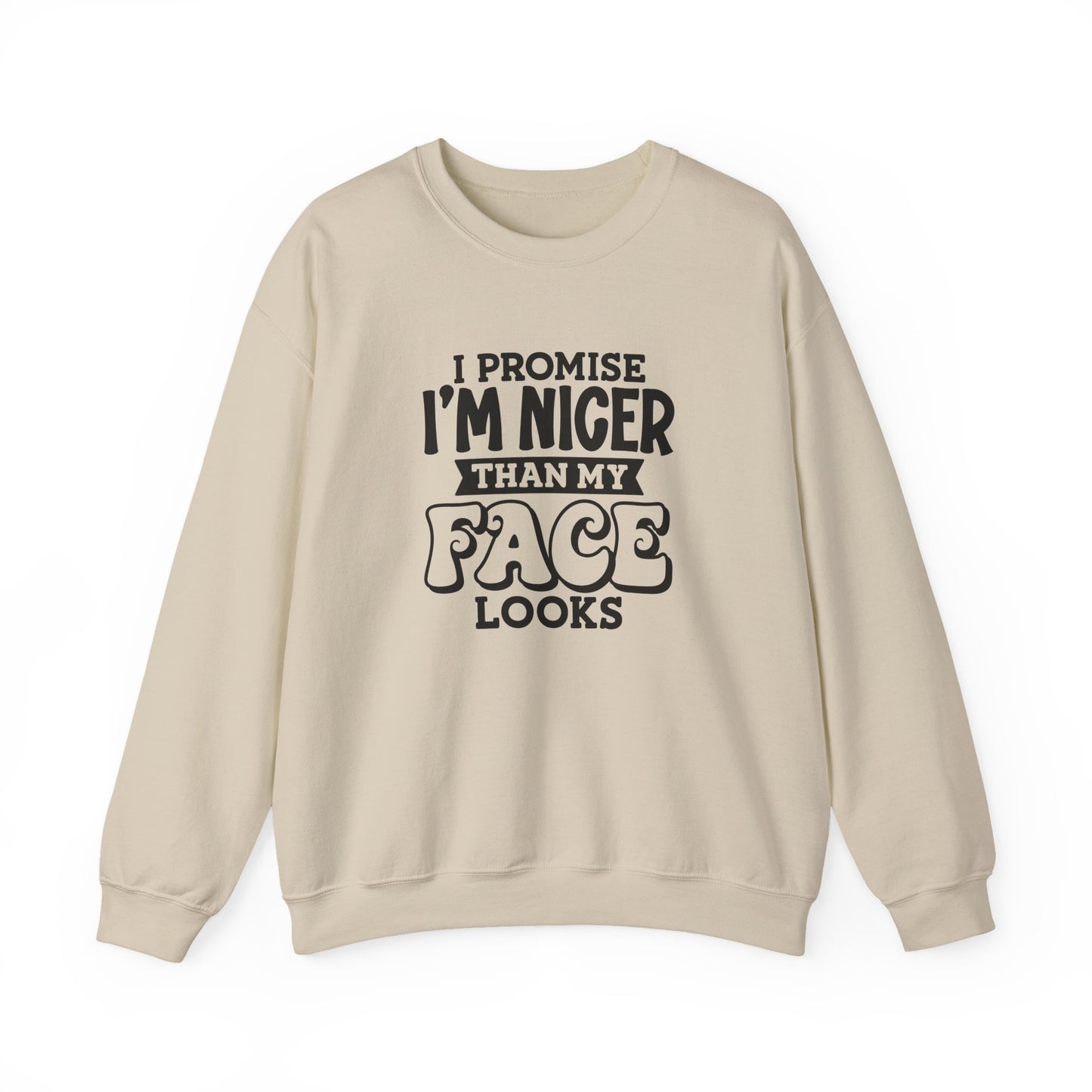 I Promise I'm Nicer Than My Face Crewneck Sweatshirt