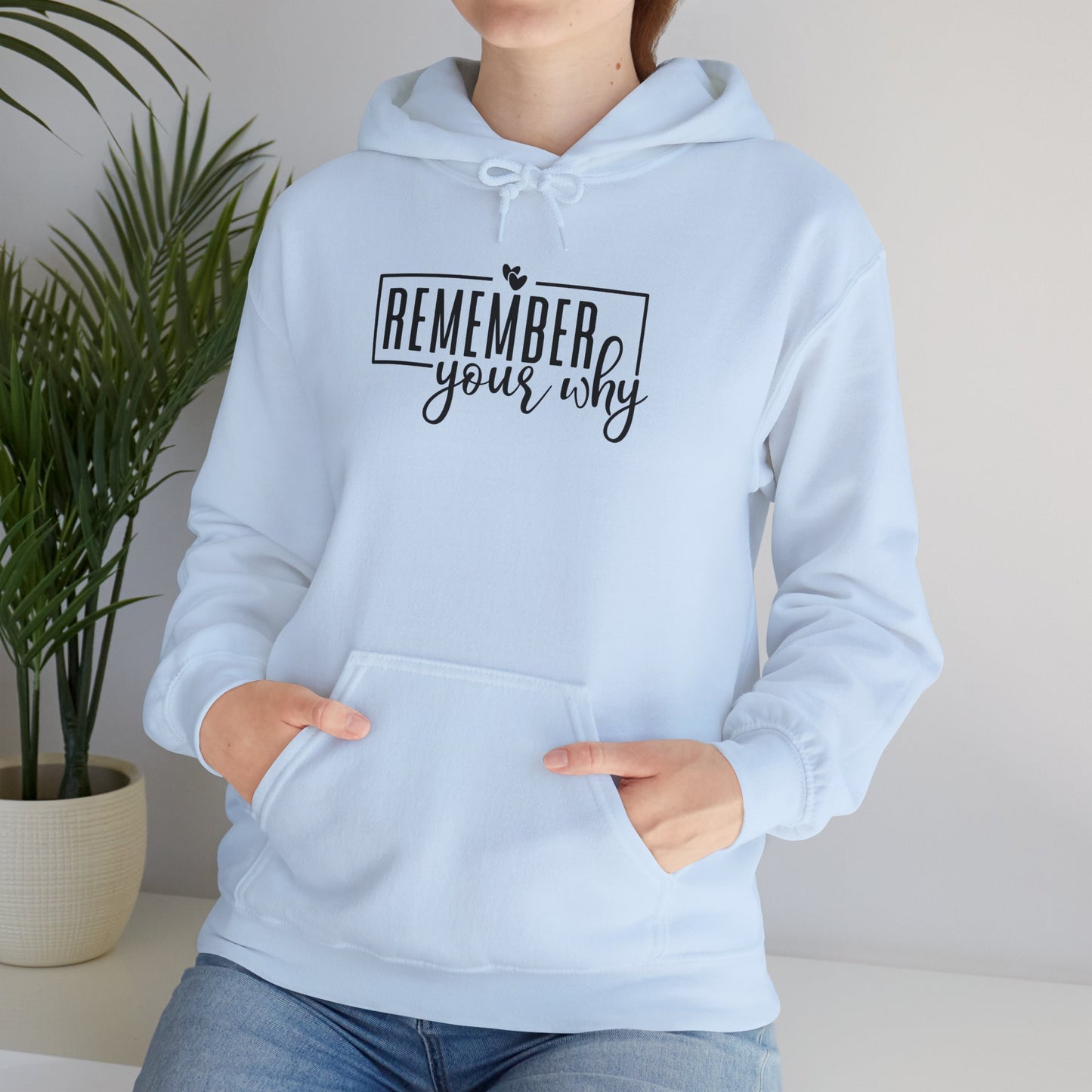 Remember Your Why Hooded Sweatshirt