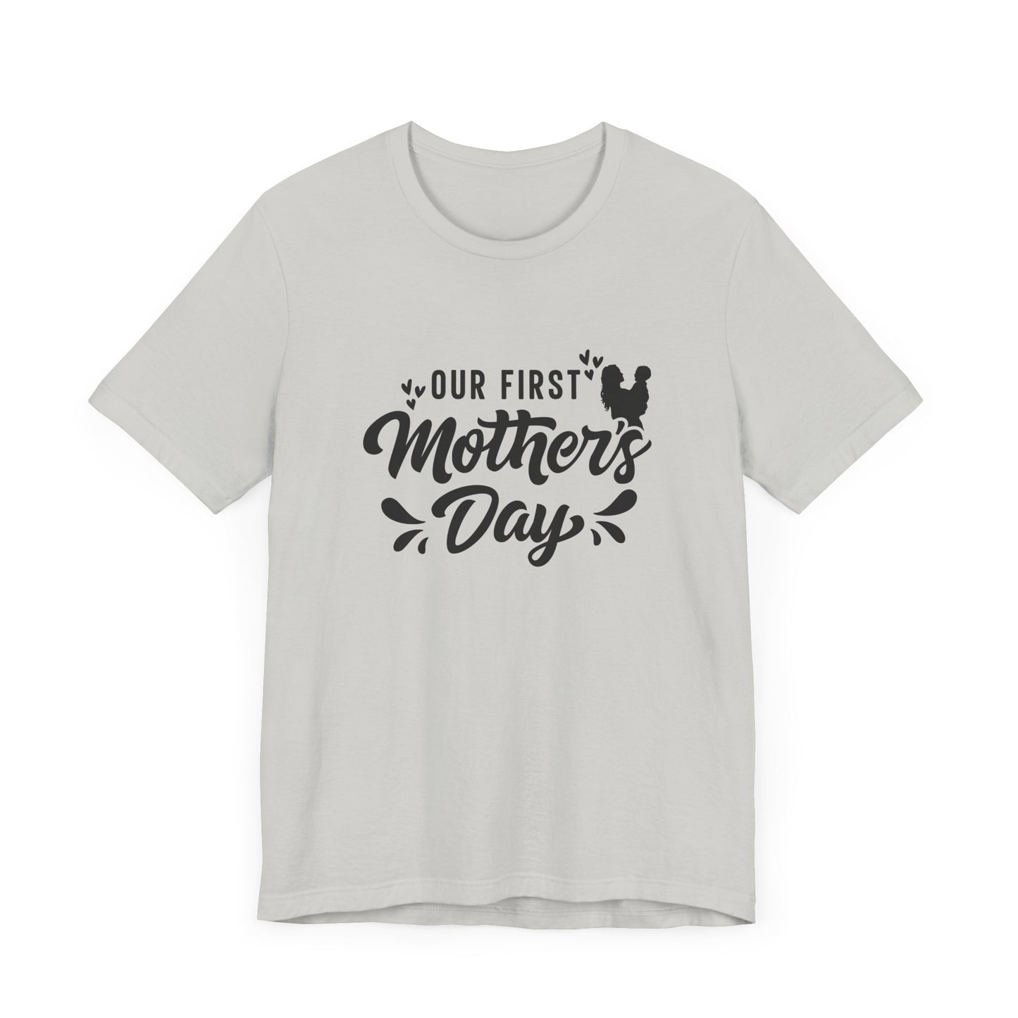 Our First Mother's Day Short Sleeve T Shirt
