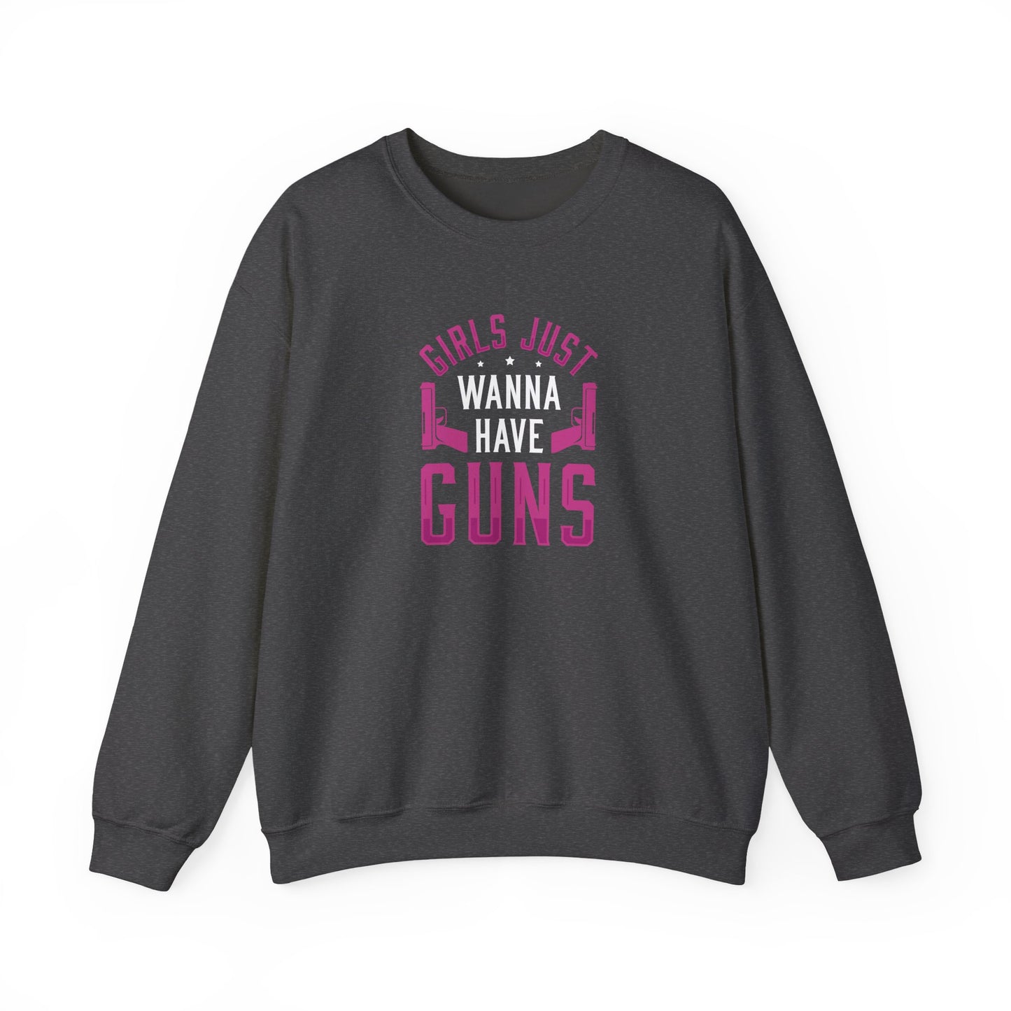 Girls Just Wanna Have Guns Crewneck Sweatshirt
