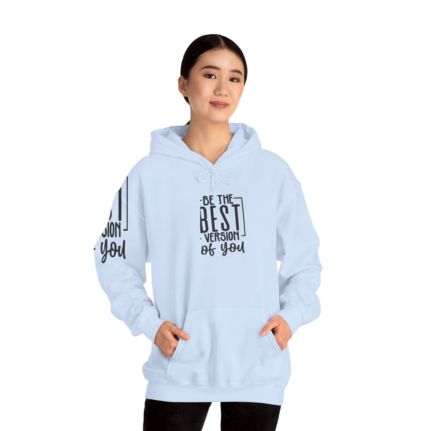 Be The Best Version Of You Hooded Sweatshirt Long Sleeve