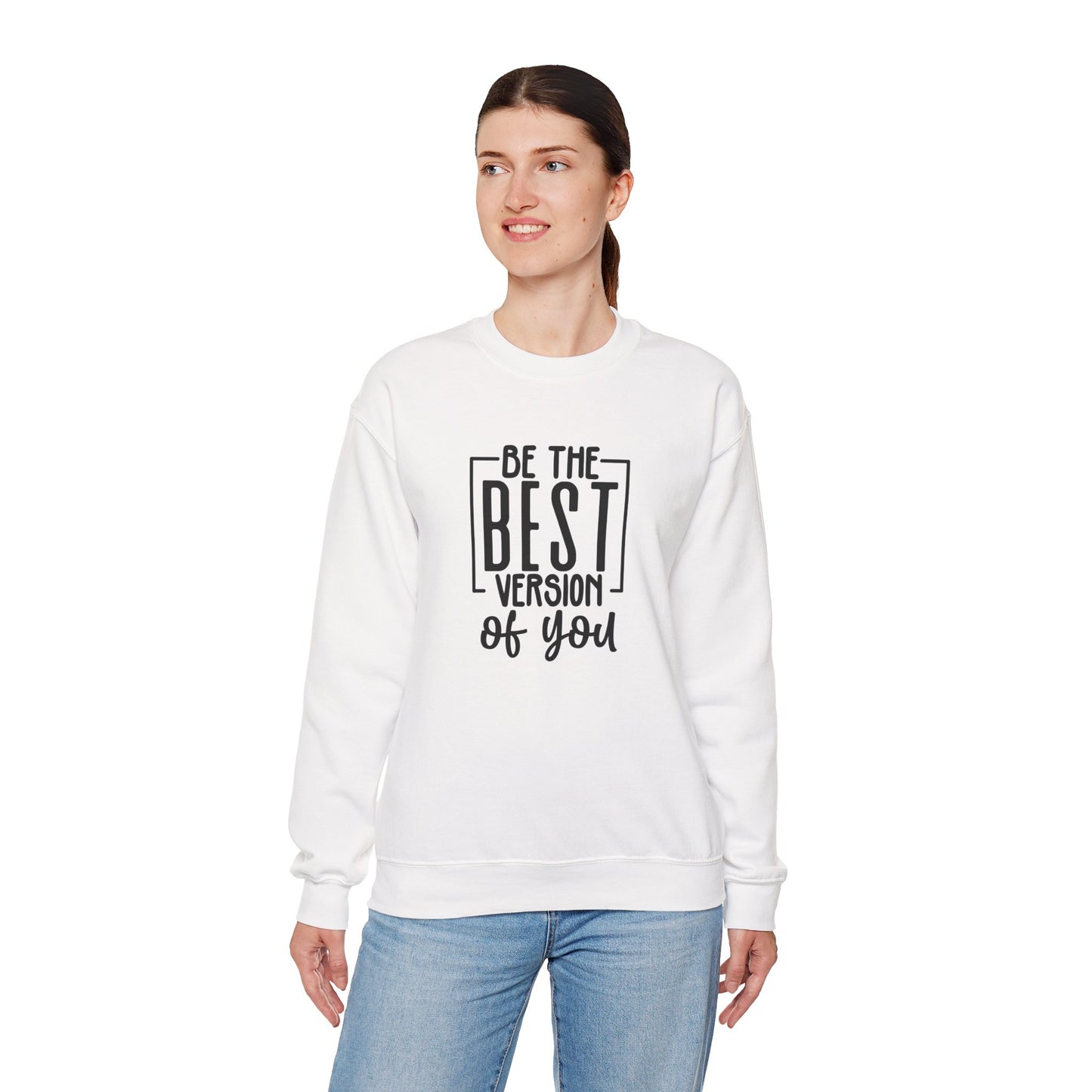 Be The Best Version Of You Crewneck Sweatshirt