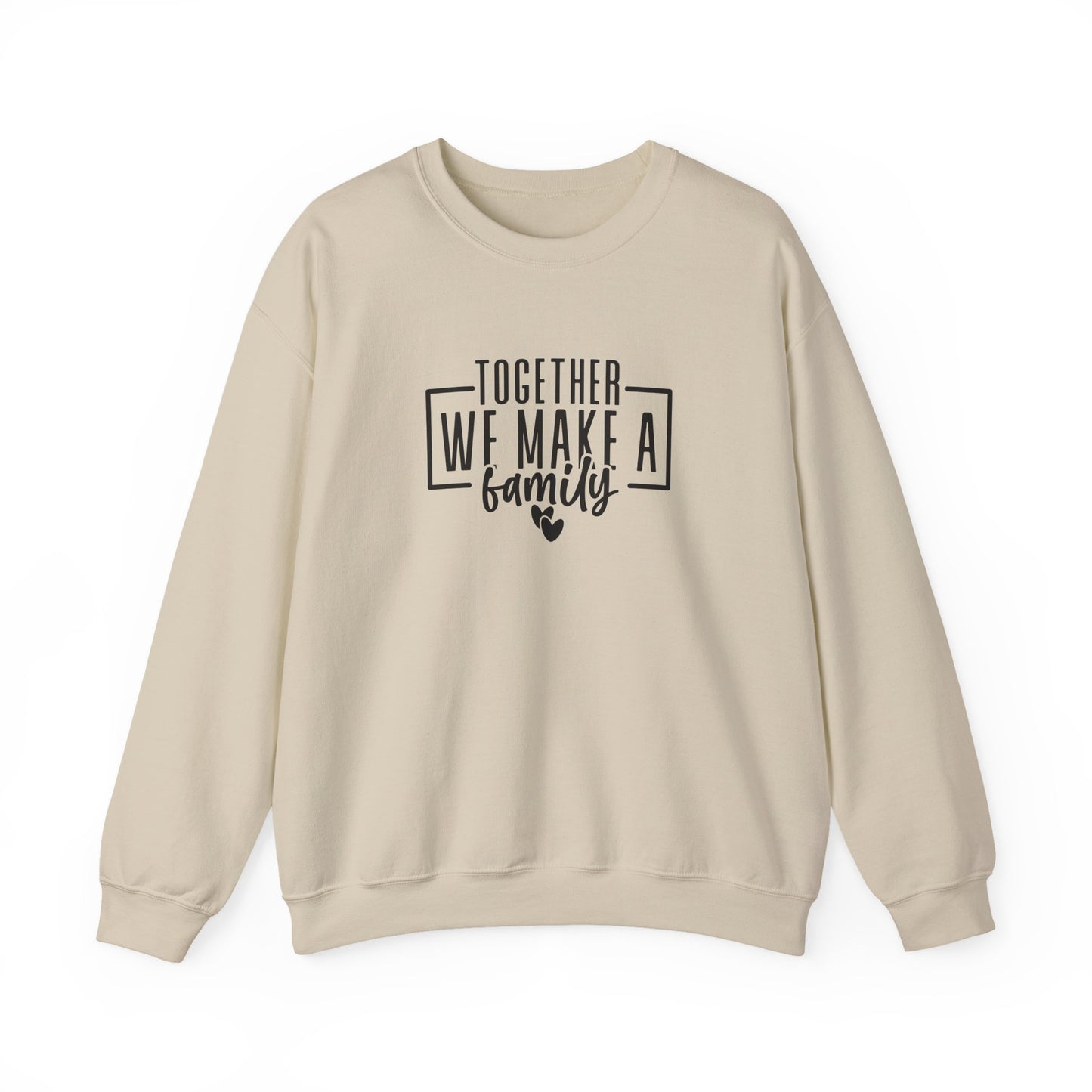 Together We Make A Family Crewneck Sweatshirt