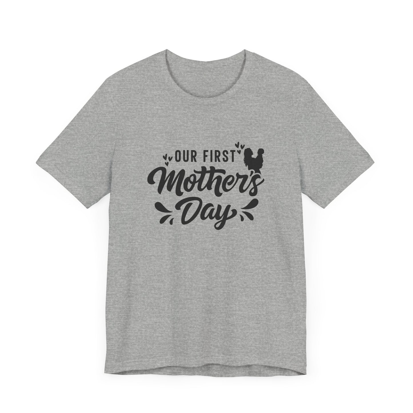Our First Mother's Day Short Sleeve T Shirt