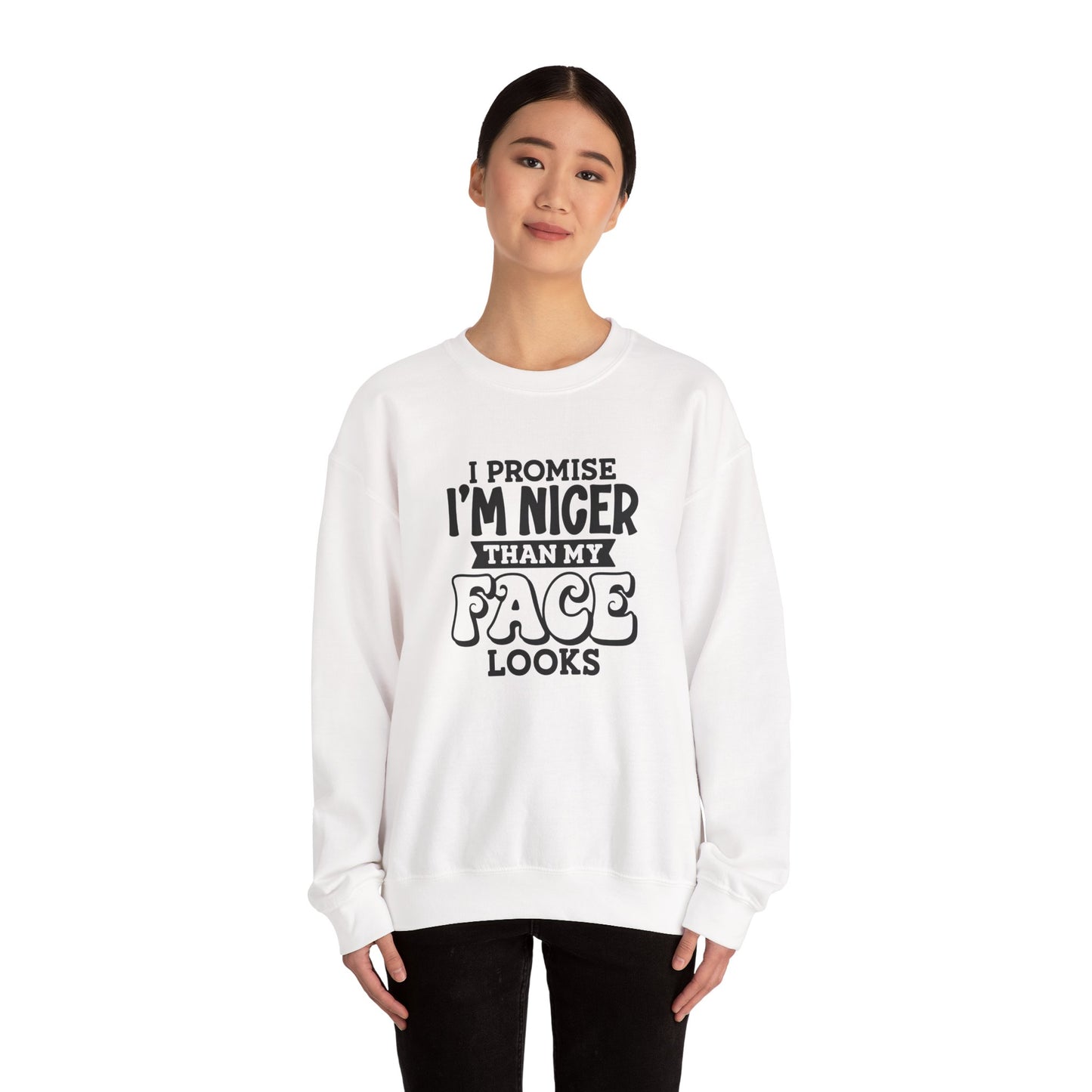 I Promise I'm Nicer Than My Face Crewneck Sweatshirt