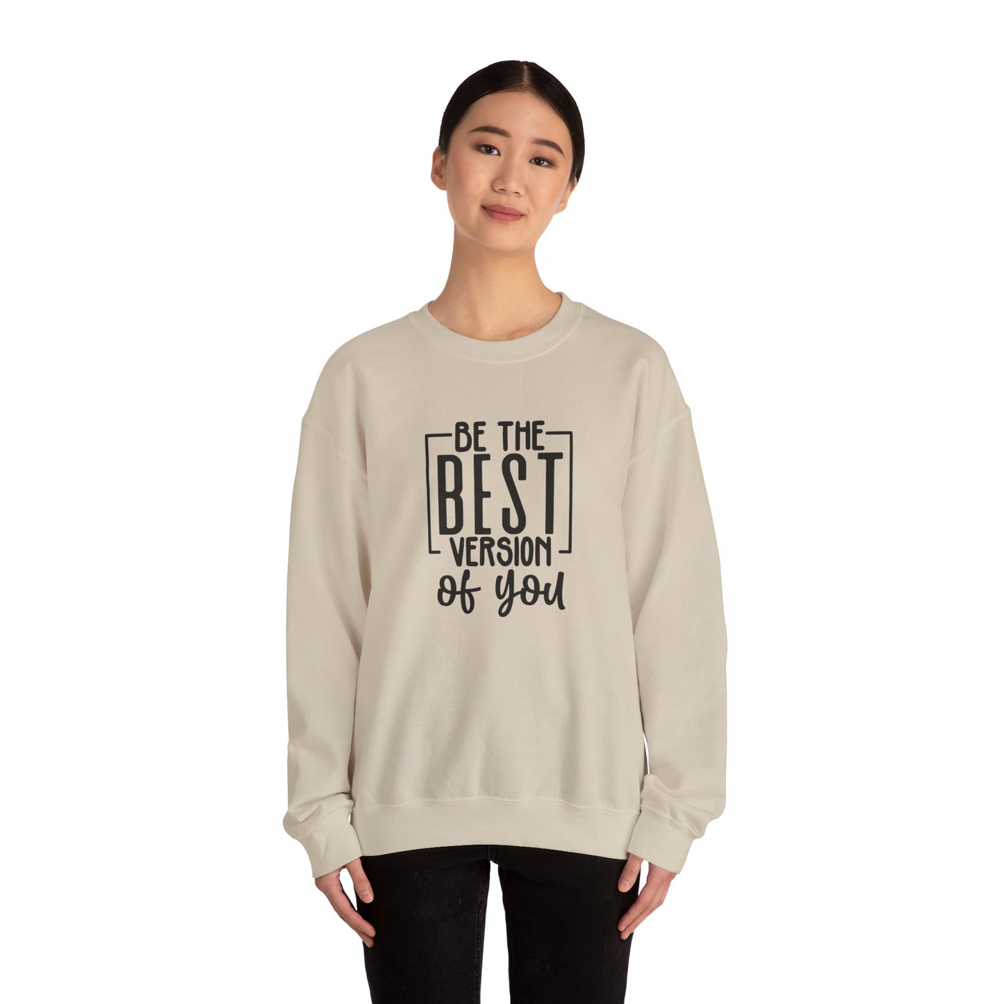 Be The Best Version Of You Crewneck Sweatshirt