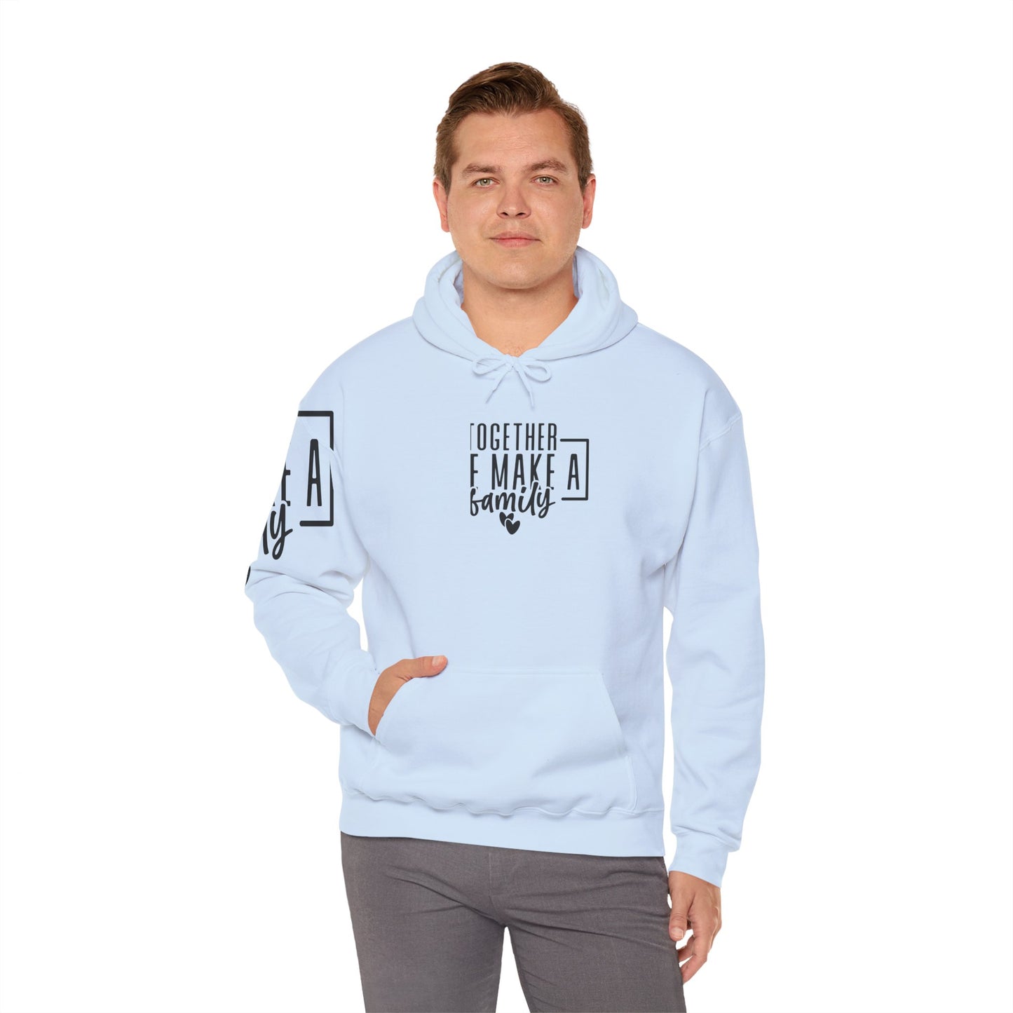 Together We Make A Family Hooded Sweatshirt