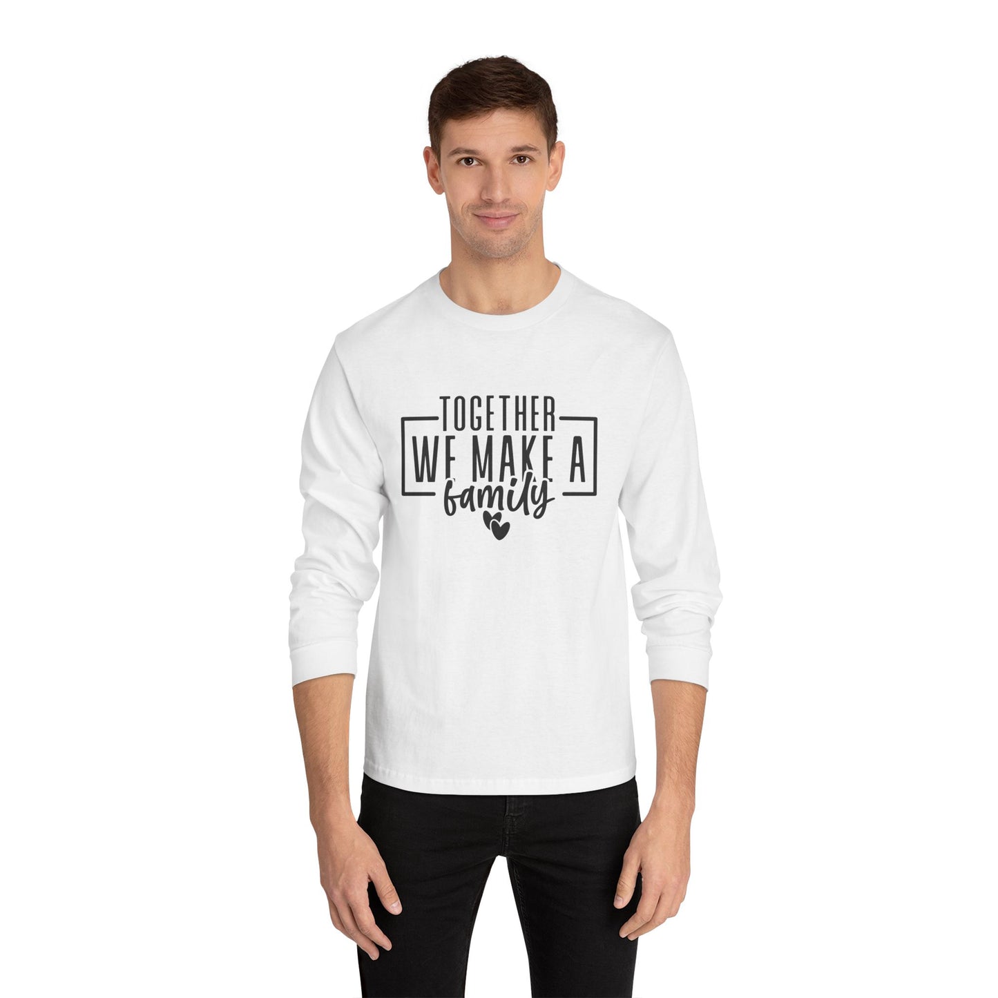 Together We Make A Family Long Sleeve T Shirt
