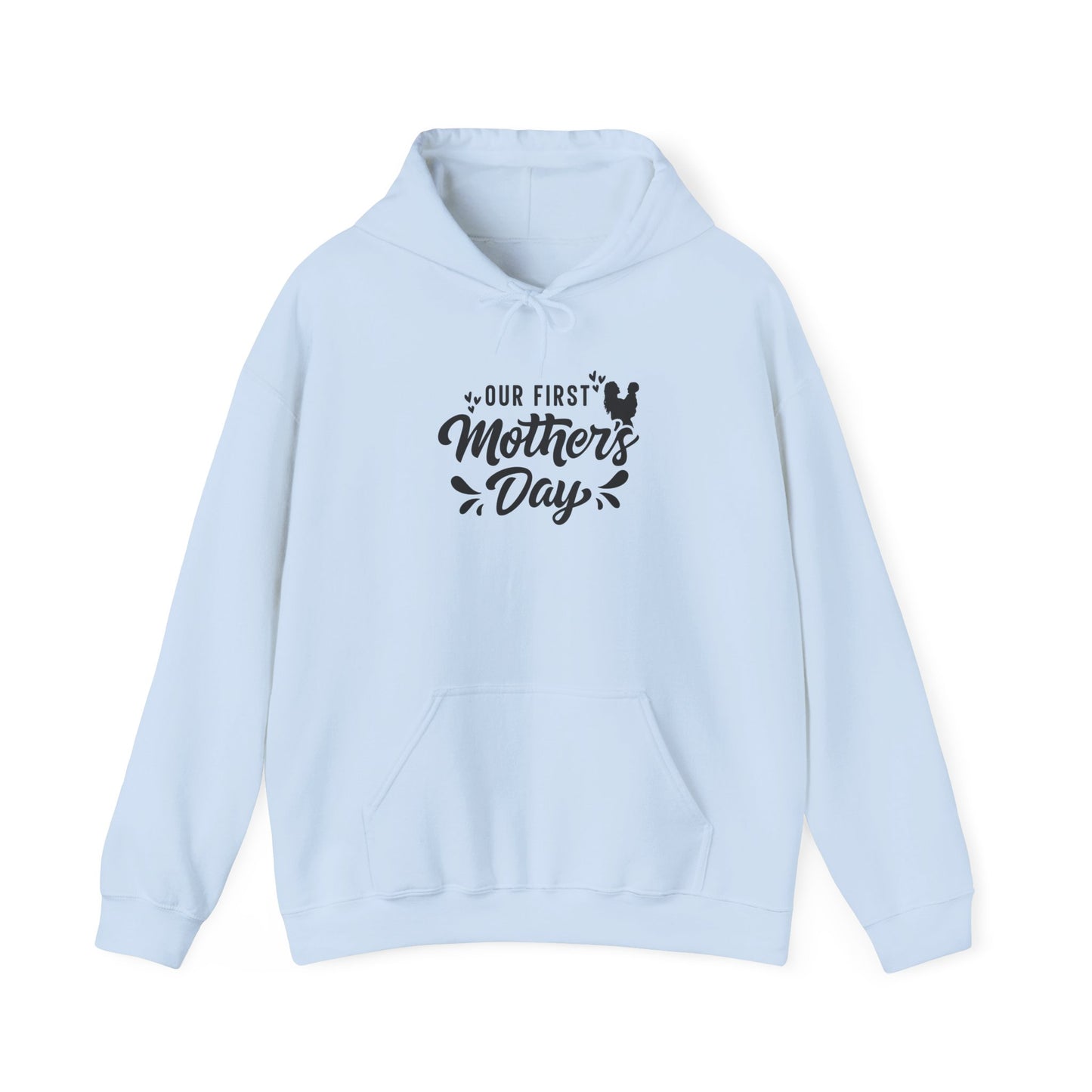 Our First Mother's Day Hooded Sweatshirt