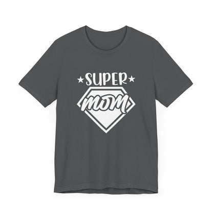Super Mom Short Sleeve T Shirt