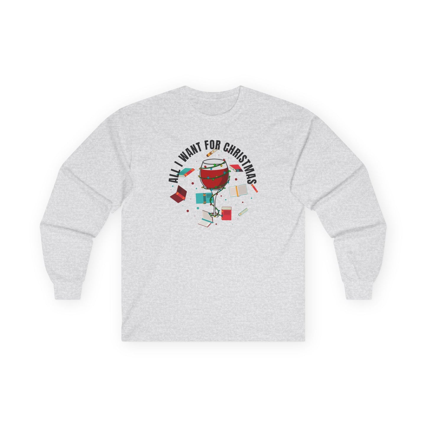 All I Wanted For Christmas Ultra Cotton Long Sleeve T Shirt