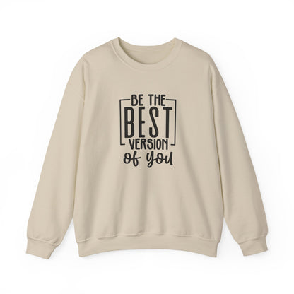 Be The Best Version Of You Crewneck Sweatshirt