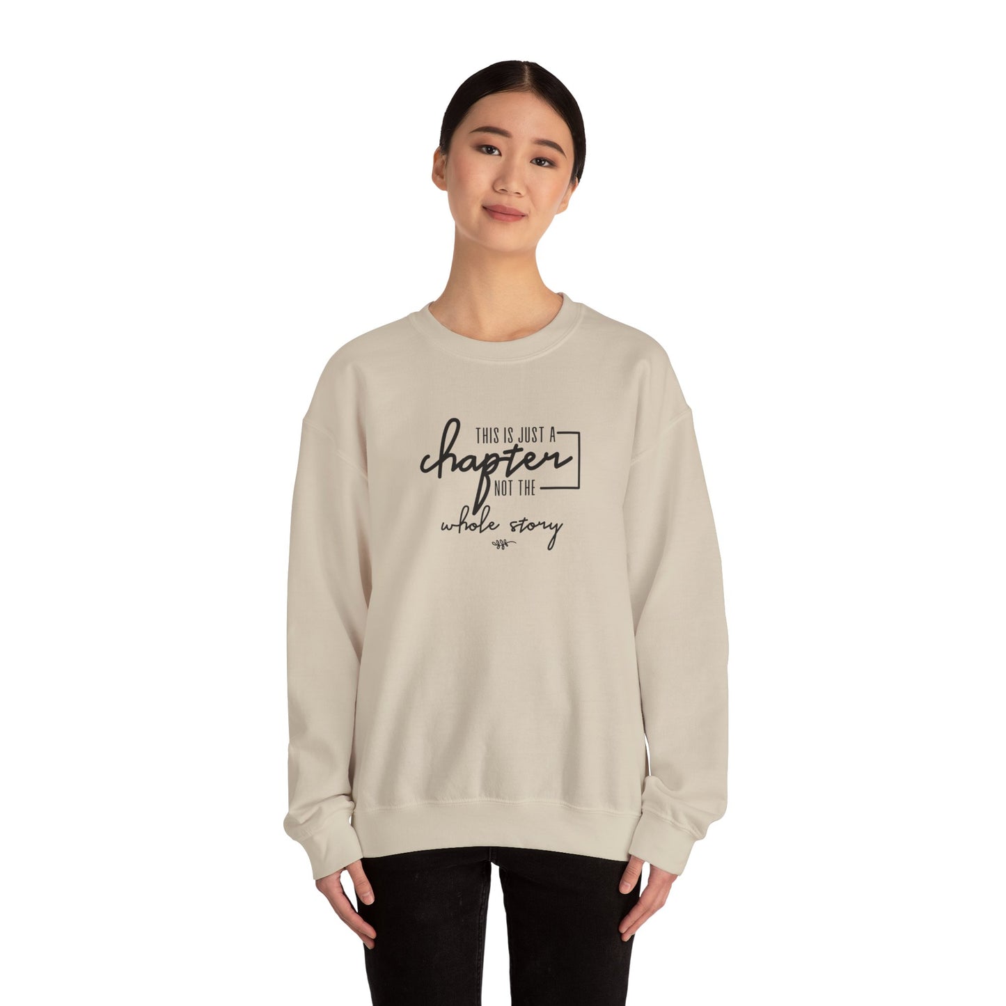 This Is Just A Chapter Not The Whole Story Crewneck Sweatshirt