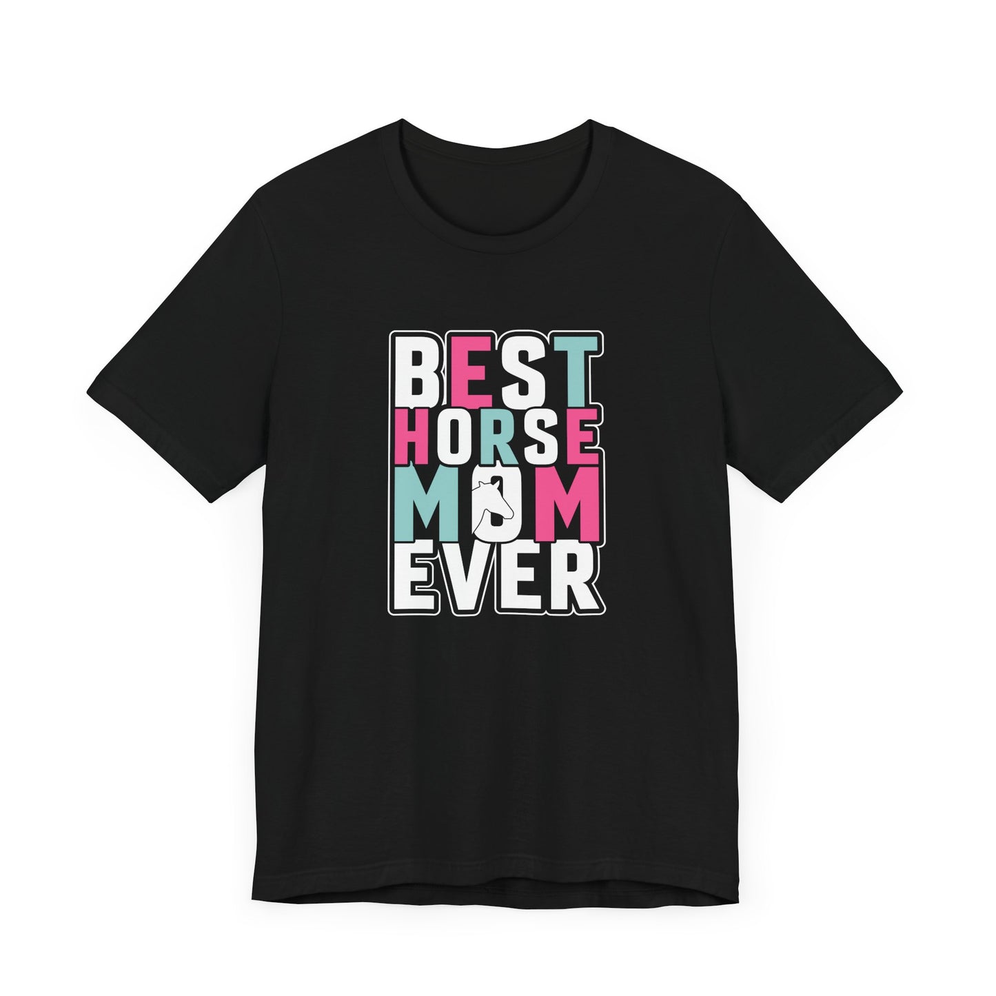 Best Horse Mom Ever Short Sleeve T Shirt