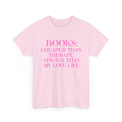 Books: Cheaper Than Therapy  Cotton Tee, Reading Shirt, Gift for Book Lovers, Literary Quotes, Cute Casual Wear