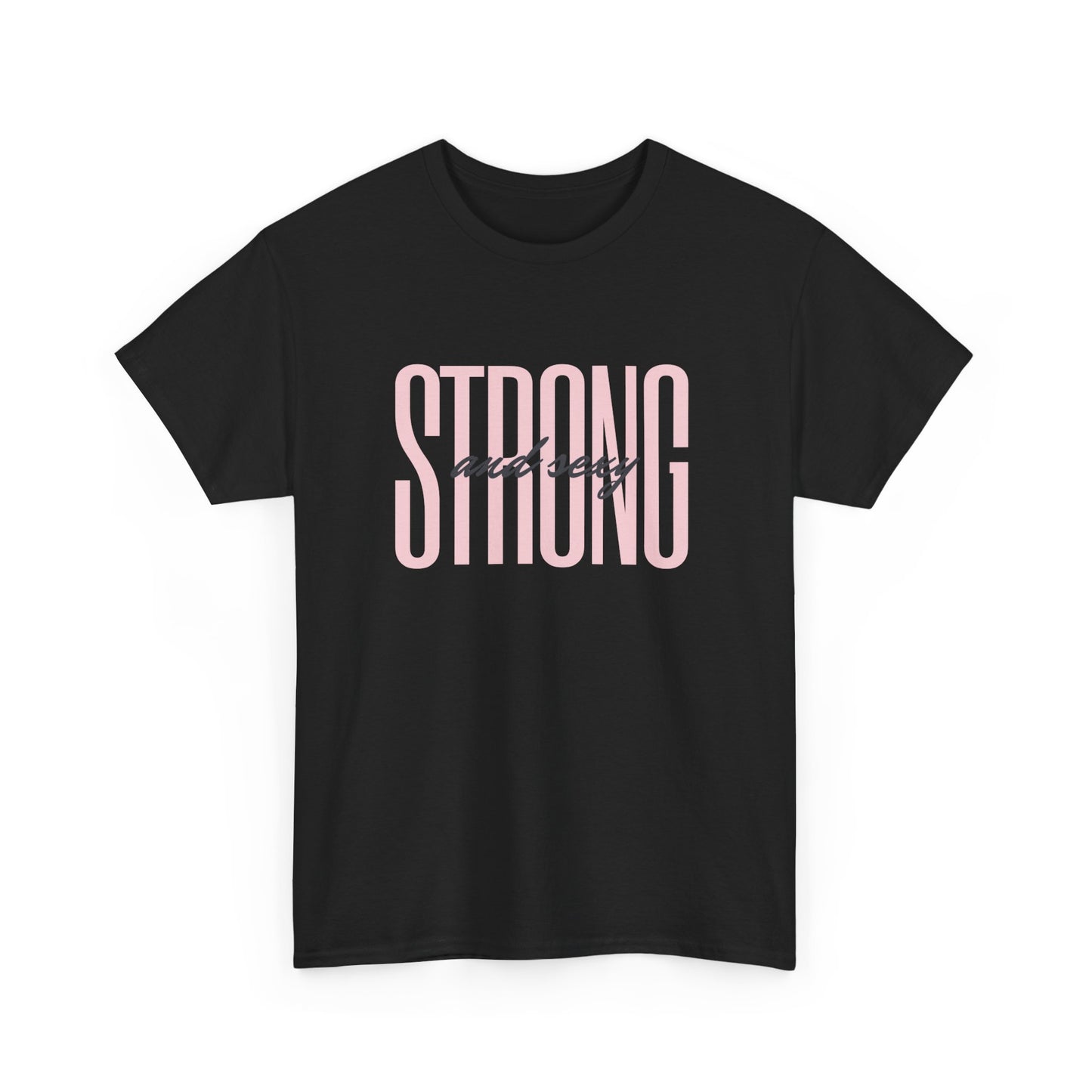 Strong And Sexy Unisex Heavy Cotton T Shirt