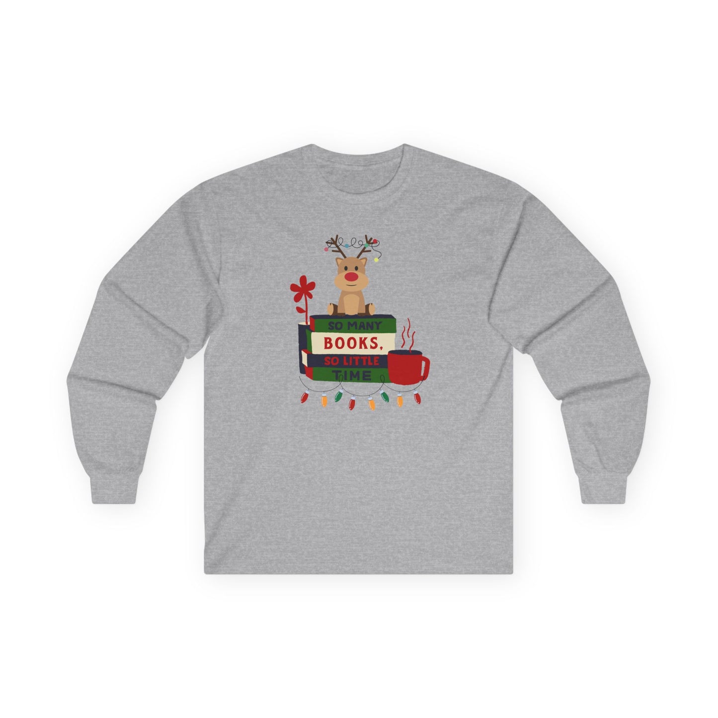 So Many Books So Little Time Christmas Ultra Cotton Long Sleeve T Shirt