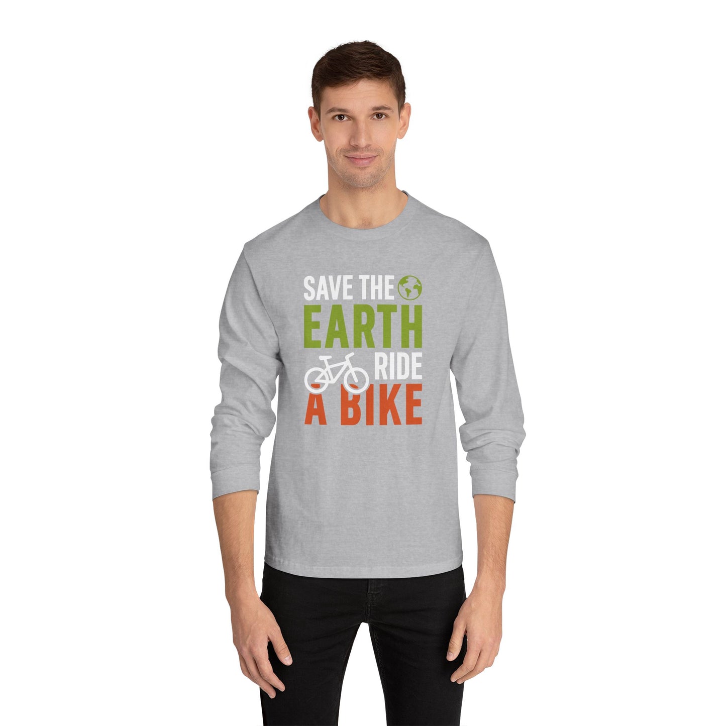 Save The Earth Ride A Bike Long Sleeve T-Shirt