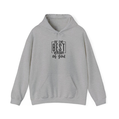 Be The Best Version Of You Hooded Sweatshirt Long Sleeve