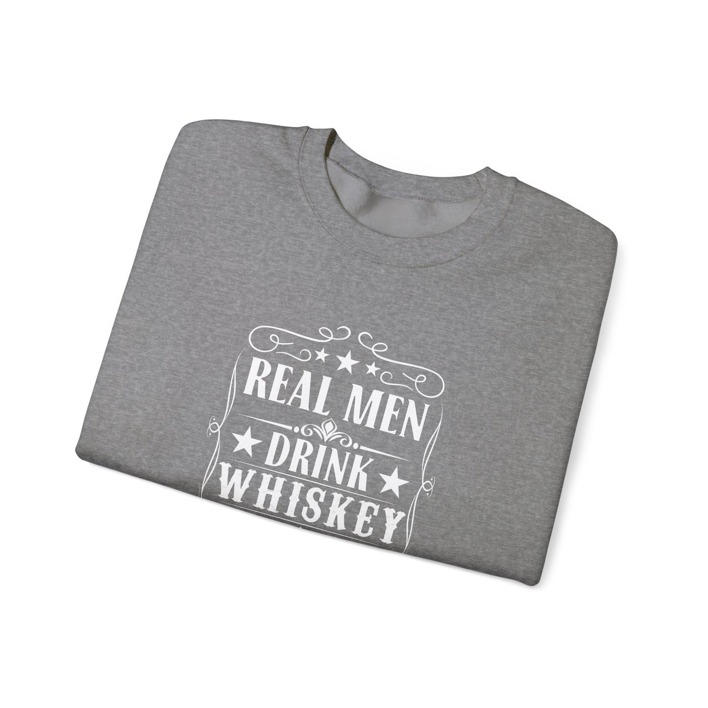 Real Men Drink Whiskey Crewneck Sweatshirt