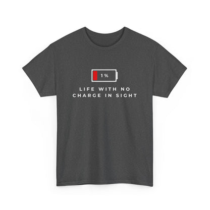 Funny Dead Phone Battery T-Shirt – Sarcastic Tech Humor Gift – Life With No Charge In Sight