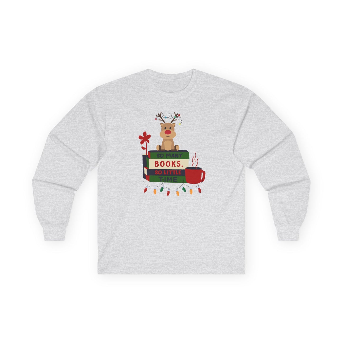 So Many Books So Little Time Christmas Ultra Cotton Long Sleeve T Shirt