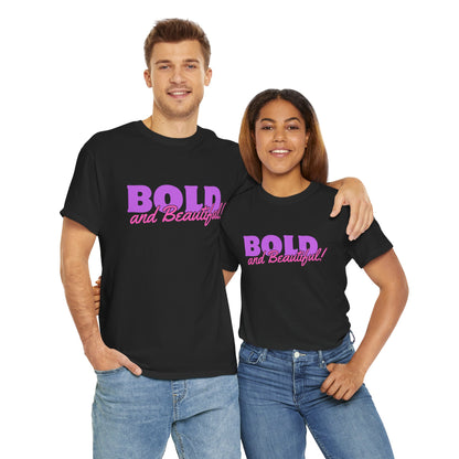 Bold And Beautiful Unisex Heavy Cotton T Shirt