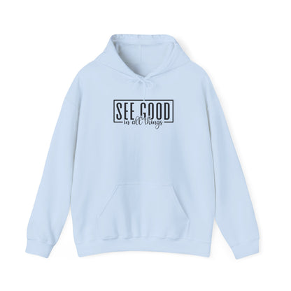 See Good In All Things Hooded Sweatshirt