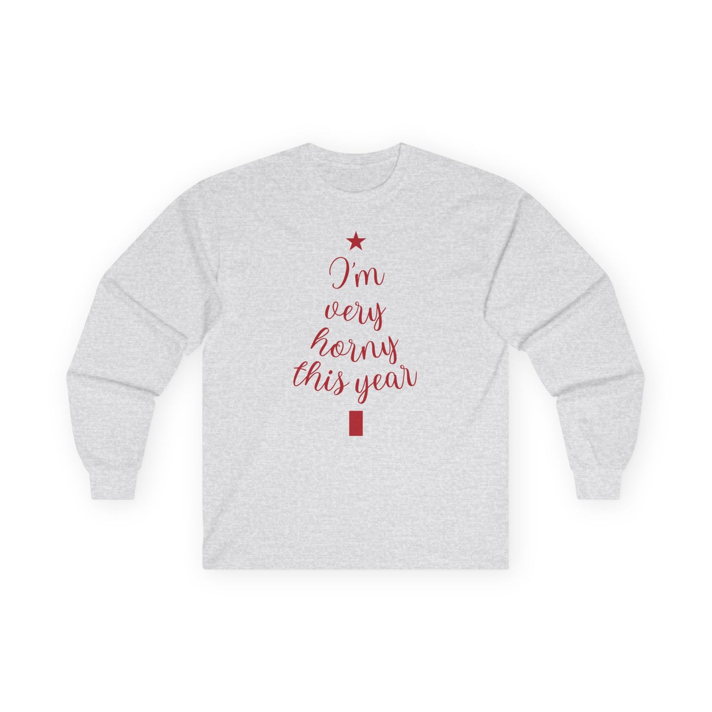 I'm Very Horny This Year Ultra Cotton Long Sleeve Shirt