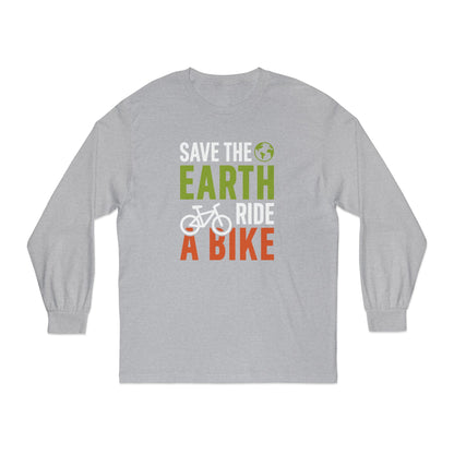 Save The Earth Ride A Bike Long Sleeve T-Shirt