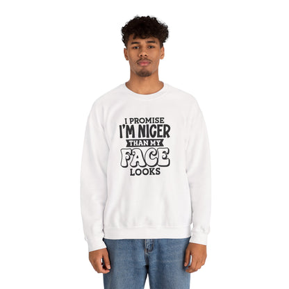 I Promise I'm Nicer Than My Face Crewneck Sweatshirt