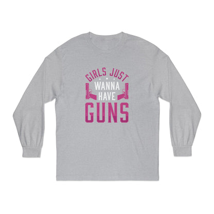 Girls Just Wanna Have Guns Long Sleeve T-Shirt