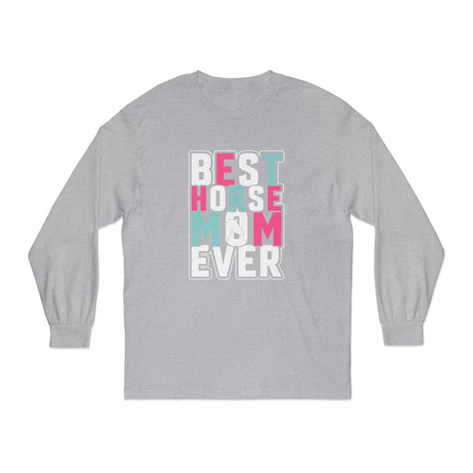Best Horse Mom Ever Long Sleeve T-Shirt