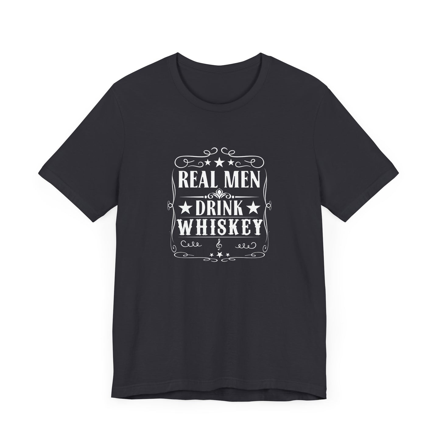 Real Men Drink Whiskey Short Sleeve T Shirt