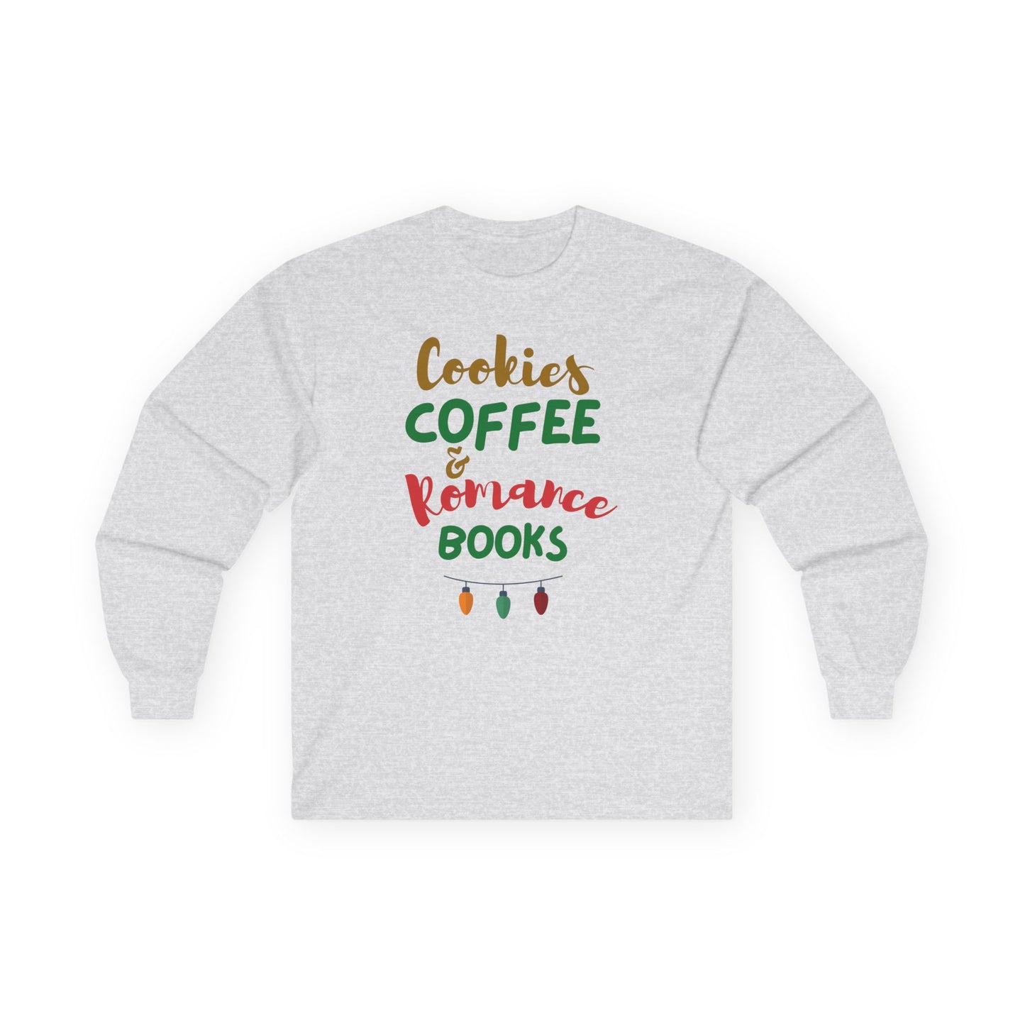 Cookies Coffee And Romance Books Christmas Ultra Cotton Long Sleeve T Shirt