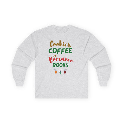 Cookies Coffee And Romance Books Christmas Ultra Cotton Long Sleeve T Shirt