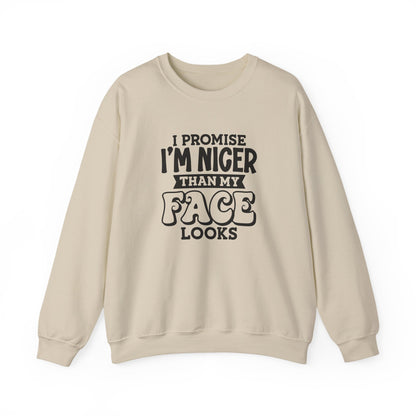 I Promise I'm Nicer Than My Face Crewneck Sweatshirt