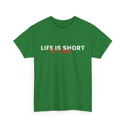 Life Is Short So Read Unisex Heavy Cotton T Shirt