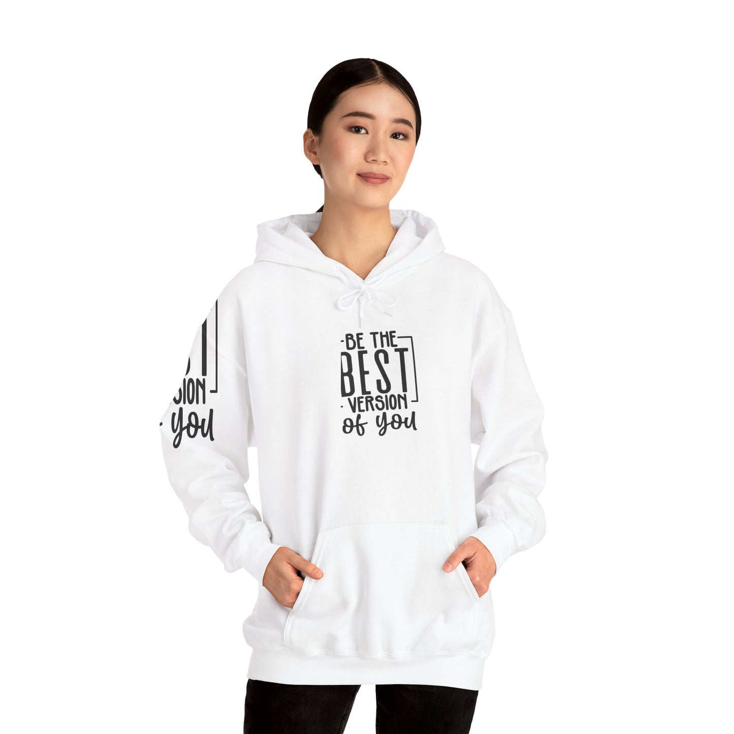 Be The Best Version Of You Hooded Sweatshirt Long Sleeve