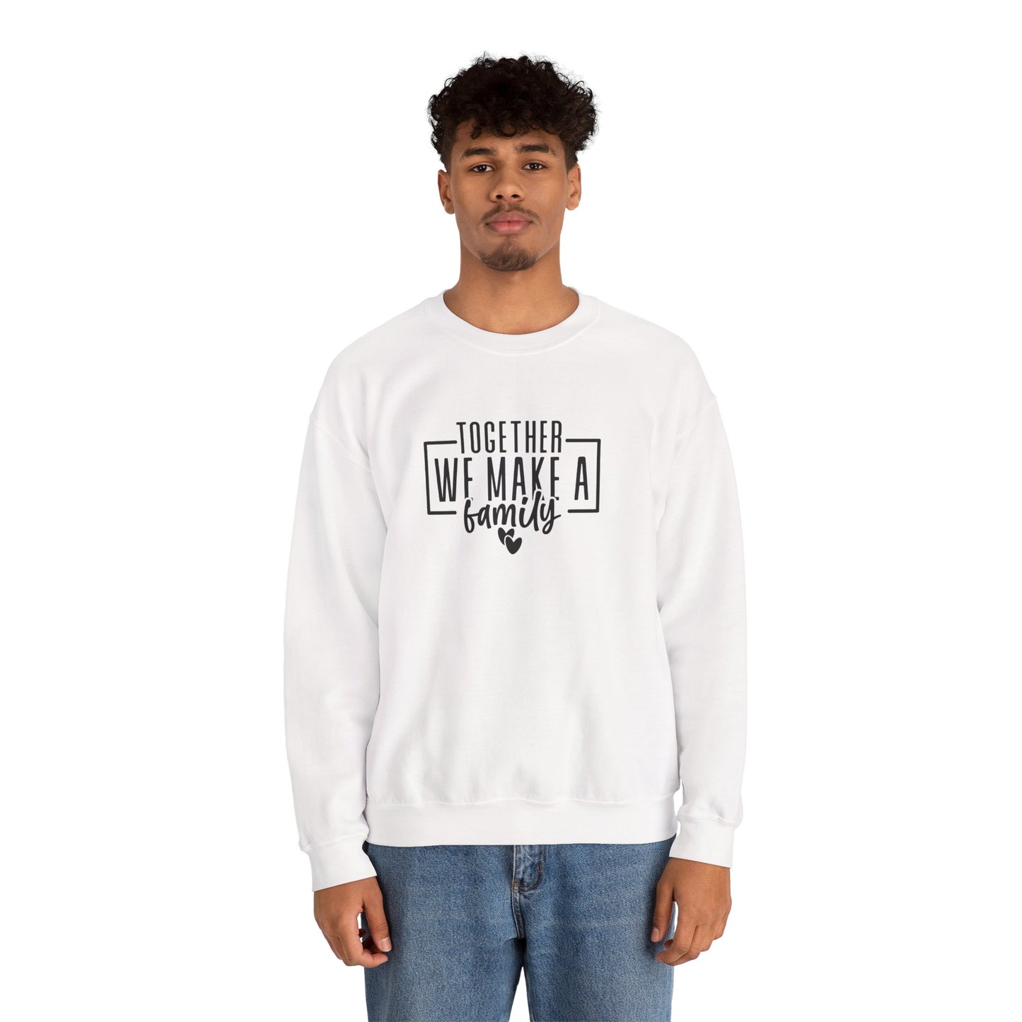 Together We Make A Family Crewneck Sweatshirt