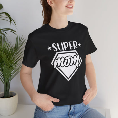 Super Mom Short Sleeve T Shirt
