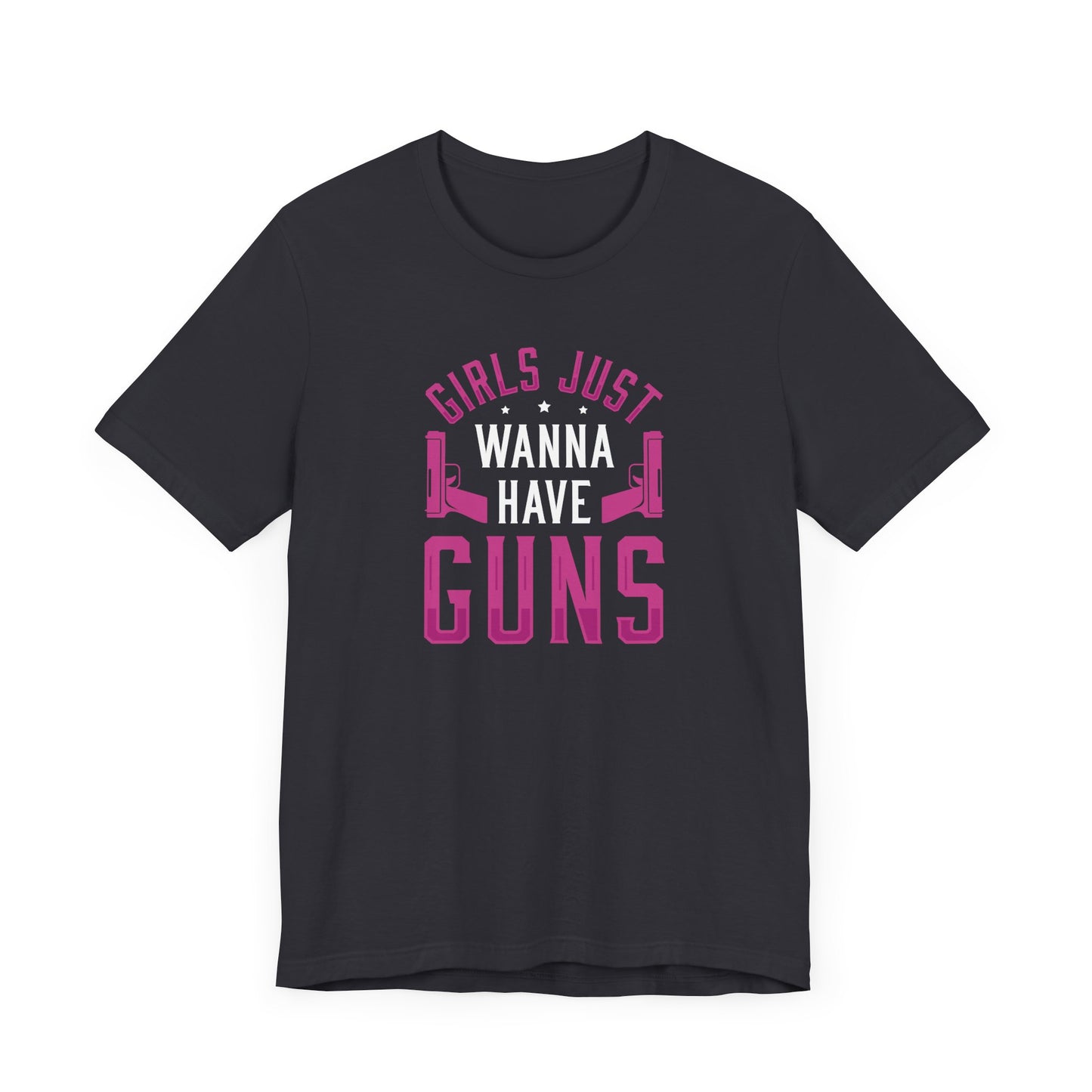 Girls Just Wanna To Have Guns Short Sleeve T Shirt