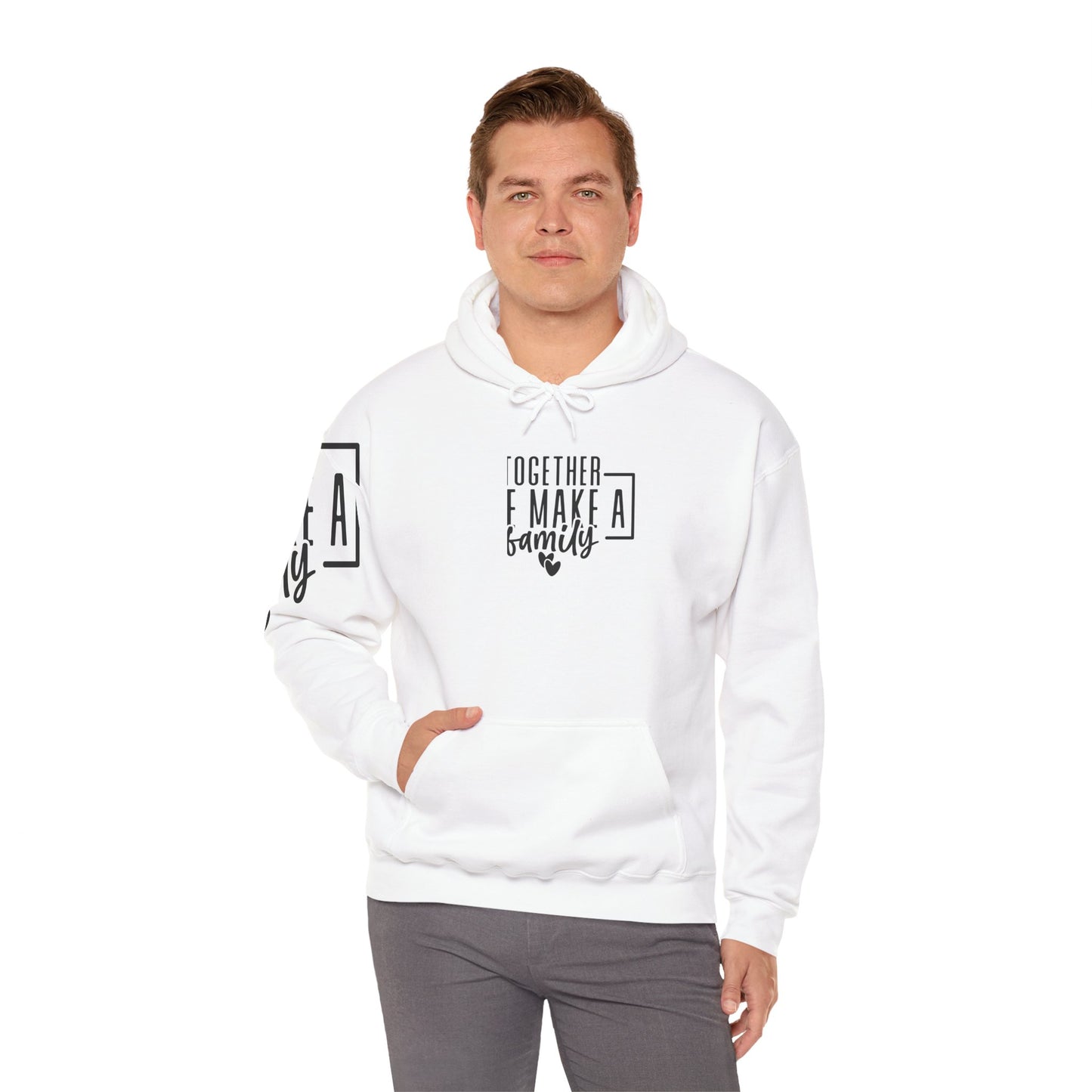 Together We Make A Family Hooded Sweatshirt