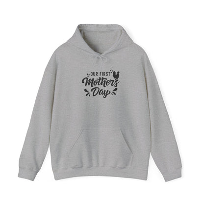 Our First Mother's Day Hooded Sweatshirt